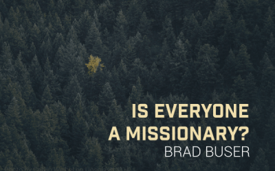 Is Everyone A Missionary?