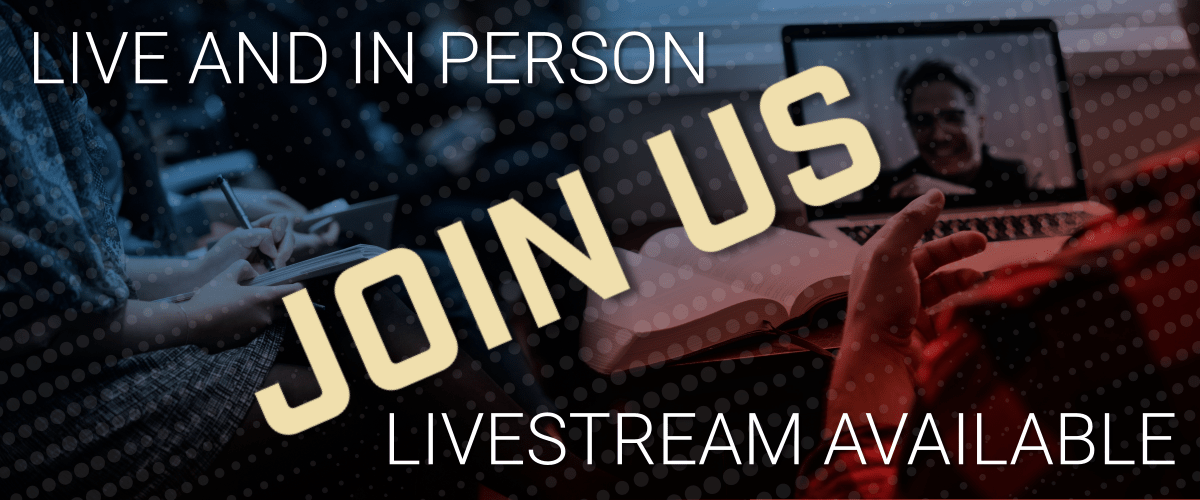 Join us in person or via live stream