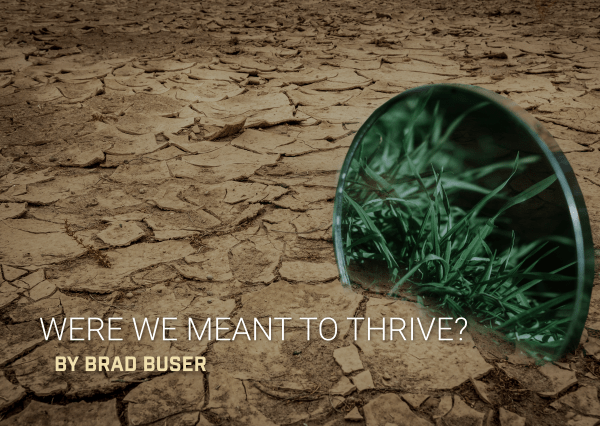 Were We Meant to Thrive?