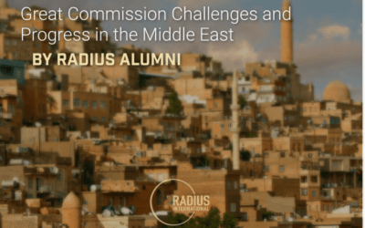 Great Commission Challenges and Progress in the Middle East