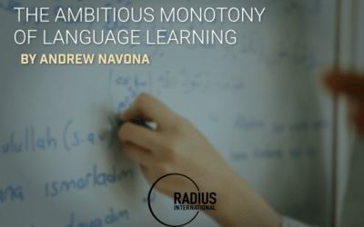 The Ambitious Monotony of Language Learning